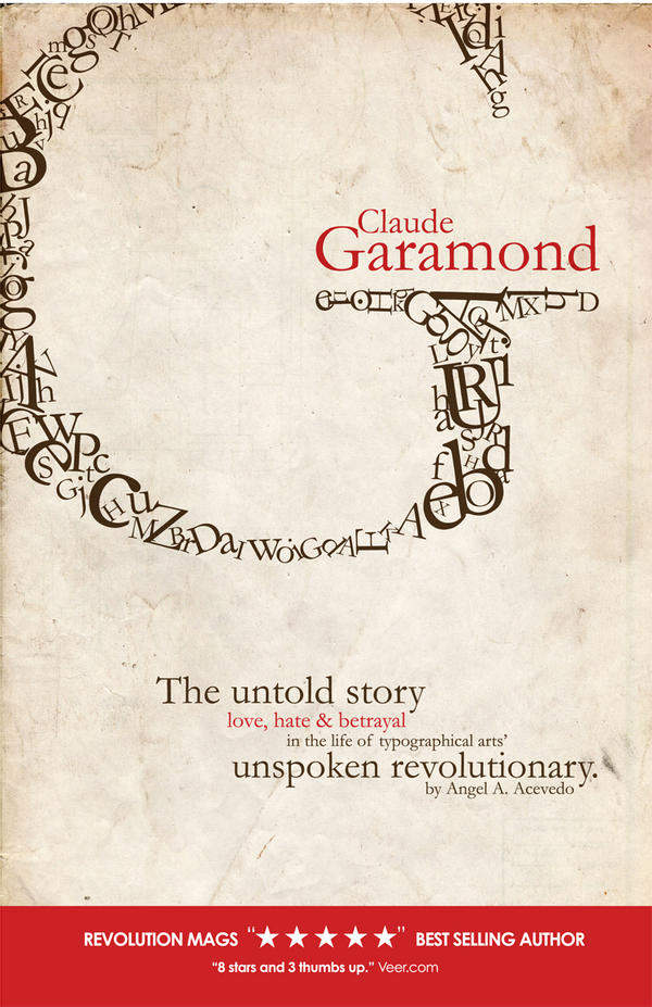 Angela Acevedo, 200718ya school assignment: mock book cover about Claude Garamond