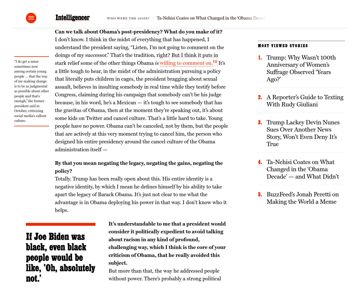 New York Magazine, “In the 2010s, White America Was Finally Shown Itself: Ta-Nehisi Coates on”Obama’s decade,” reparations, and Kaepernick”: similar to CJR or Spectator but offering a nifty use of rubrication in implementing the rarely-seen sidenote